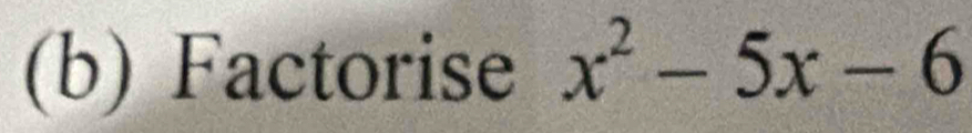 Factorise x^2-5x-6