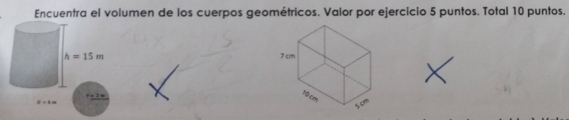 Encuentra el volumen de los cuerpos geométricos. Valor por ejercicio 5 puntos. Total 10 puntos.
h=15m
D=4m