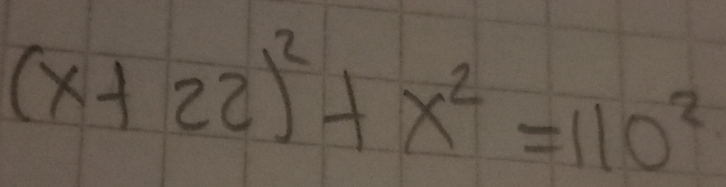 (x+22)^2+x^2=110^2