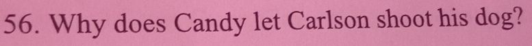 Why does Candy let Carlson shoot his dog?