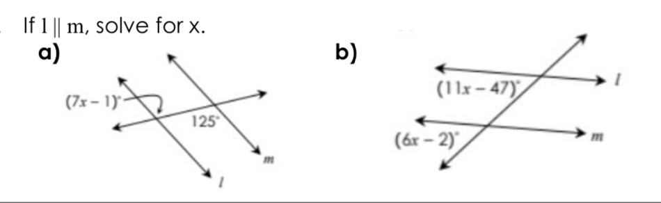 If l||m , solve for x.
a)
b)