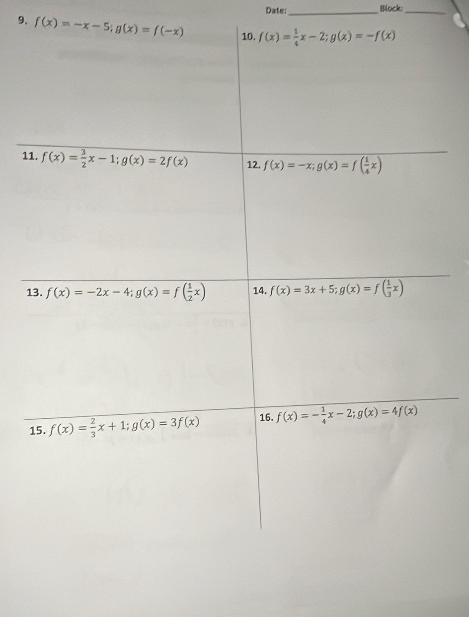 Date:_ Block_
9. f(x)=-x-5;g(x)=f(-x)
1
1