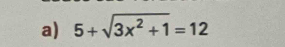 5+sqrt(3x^2+1)=12