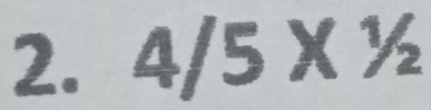 4/5*^1/_2