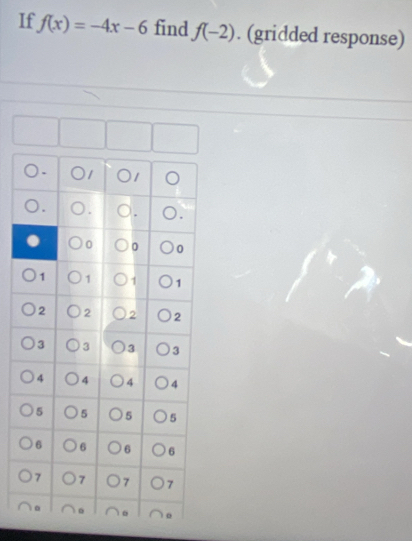 If f(x)=-4x-6 find f(-2). (gridded response)