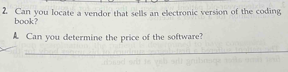 Can you locate a vendor that sells an electronic version of the coding 
book? 
A. Can you determine the price of the software? 
_