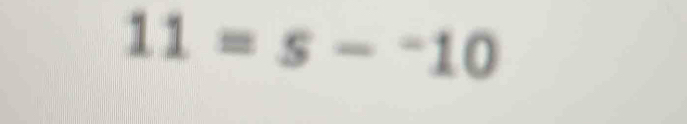 11=s-^-10