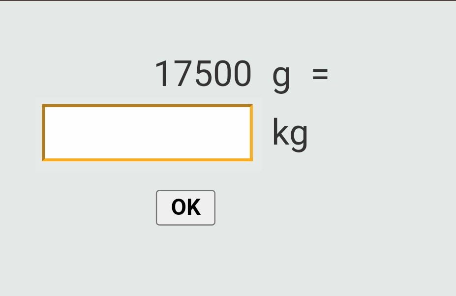 17500g=
□ kg
OK