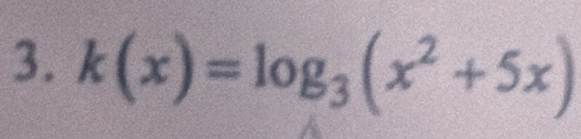 k(x)=log _3(x^2+5x)