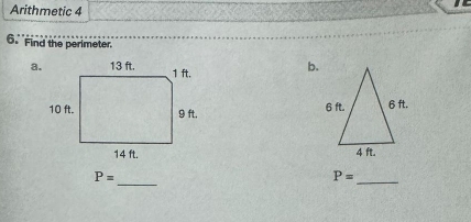 Arithmetic 4 
6. Find the perimeter 
a. 
b.

P=
_
P=
_