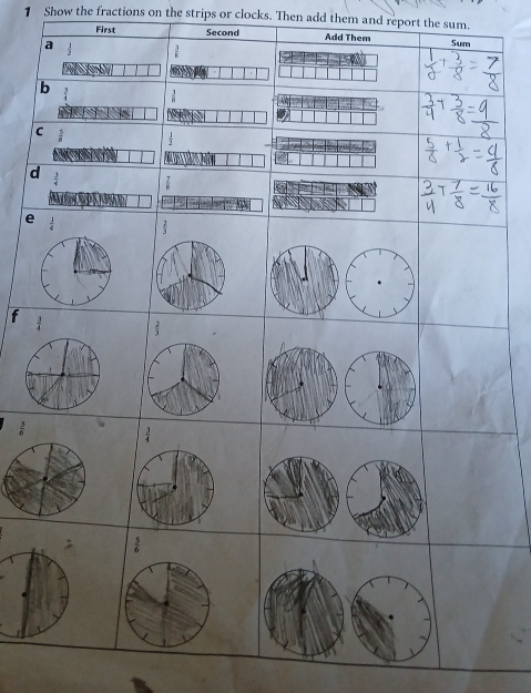 Show the fractions on the strips or clocks. Then add them and report the sum.
First Second 
d
e
 5/6 