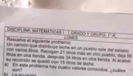 DISCIPLINA MATEMATICAS I GRADO Y GRUPO 1°A 
Resuelve et siguiente problema: LUNE S 
Un camión que distribuye leche en un pueblo sale del establo 
con varios litros. Rlecogen 21 litros más en otro pueblo, deja 56
litros en una tienda, después 34 litros en otra tienda. Al acabar 
su recorrido se quedó con 15 litros de leche 
a) En este problema hay cuatro valores conocidos. ¿cuialles 
La ecuación son?