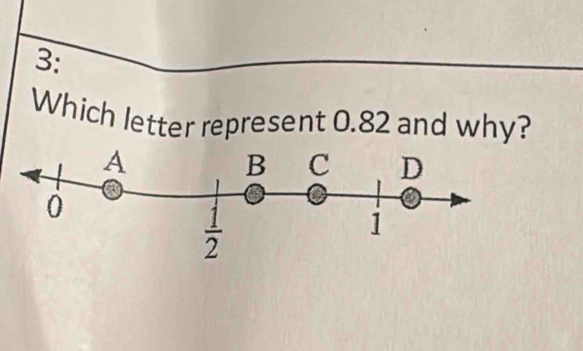 3:
Which letter represent 0.82 and why?