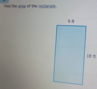 Find the area of the rectangle.
18 ft