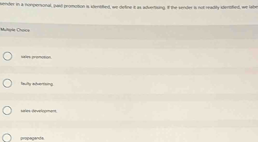 Solved: sender in a nonpersonal, paid promotion is identified, we ...