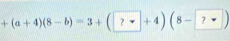 +(a+4)(8-b)=3+(?vee NK>?+4)(8-