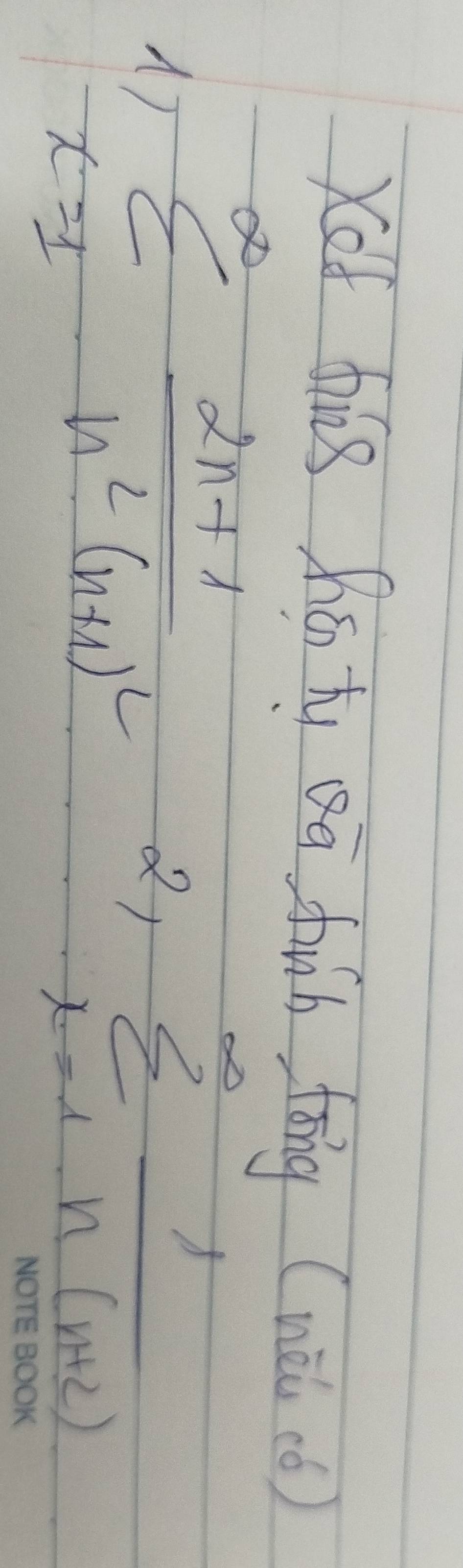 Xod fíg Rán tu ā finh fōng (nàú (6) 
1T sumlimits _(x=1)^(∈fty)frac 2n+1n^2(n+1)^2 21 sumlimits _(r=1)^(∈fty) 1/n(r+2) 