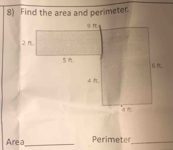 Find the area and perimeter. 
Area_ 
Perimeter_