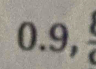 0.9, 5/6 