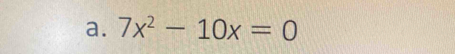 7x^2-10x=0