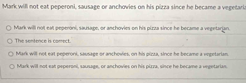 Solved: Mark will not eat peperoni, sausage or anchovies on his pizza ...