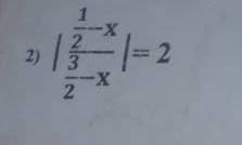 |frac  1/2 -x 3/2 -x|=2