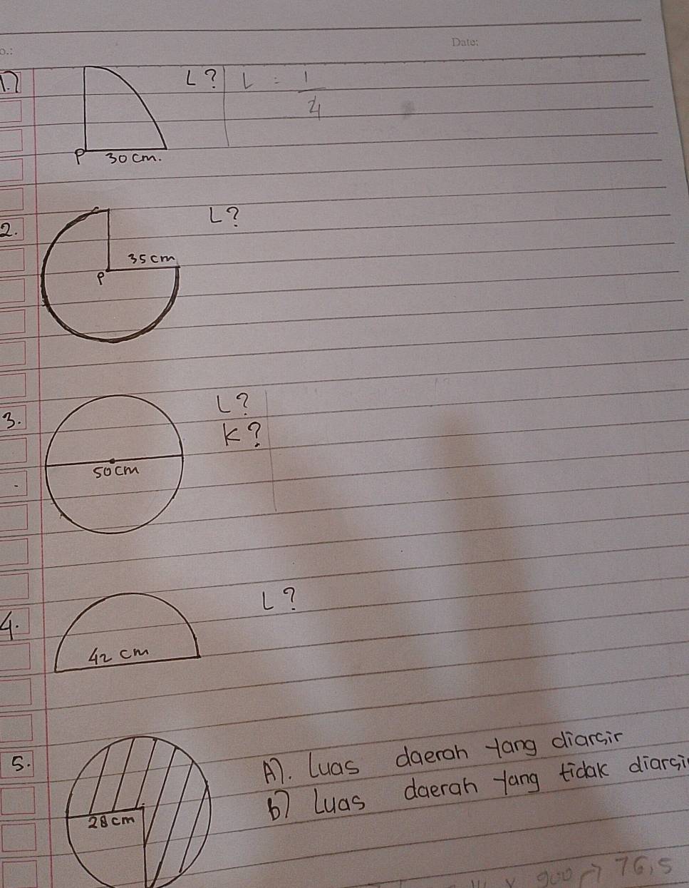 L? L= 1/4 
30 cm. 
2.
L?
L? 
3.
K?
L? 
4. 
5. 
A7. Luas daeroh lang diarsin 
67 Luas daerah yang tidak diarsi 
90001 76. 5