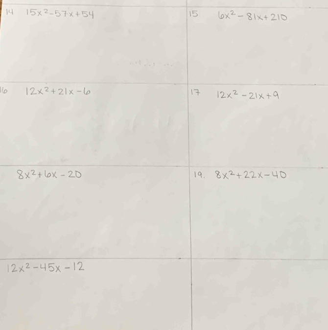 14 15x^2-57x+54 15 6x^2-81x+210
No