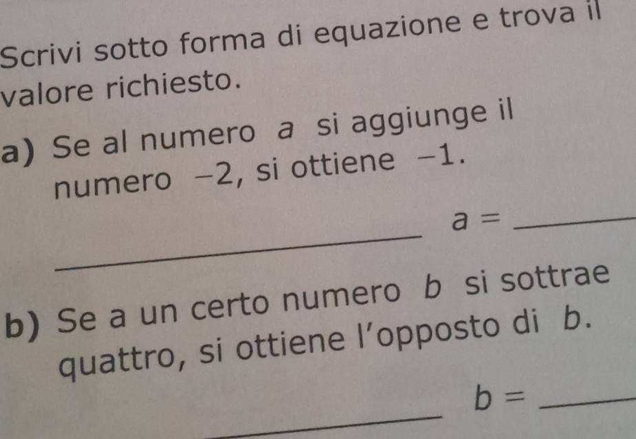 Risolto:Scrivi sotto forma di equazione e trova il valore richiesto. a ...