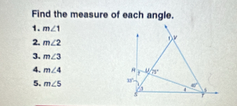 Find the measure of each angle.
1. m∠ 1
2. m∠ 2
3. m∠ 3
4. m∠ 4
5. m∠ 5