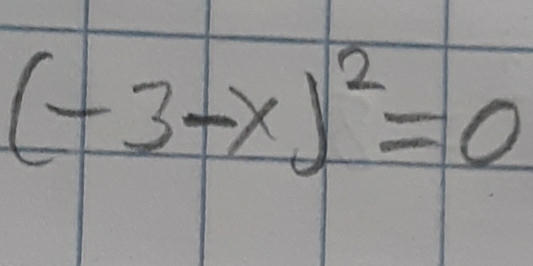 (-3-x)^2=0