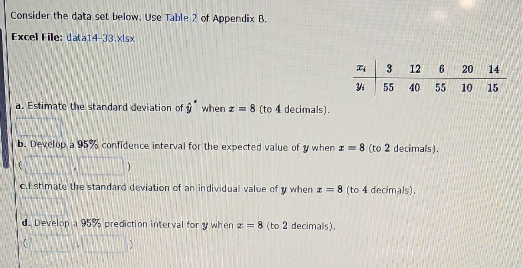 Solved: Consider the data set below. Use Table 2 of Appendix B. Excel ...