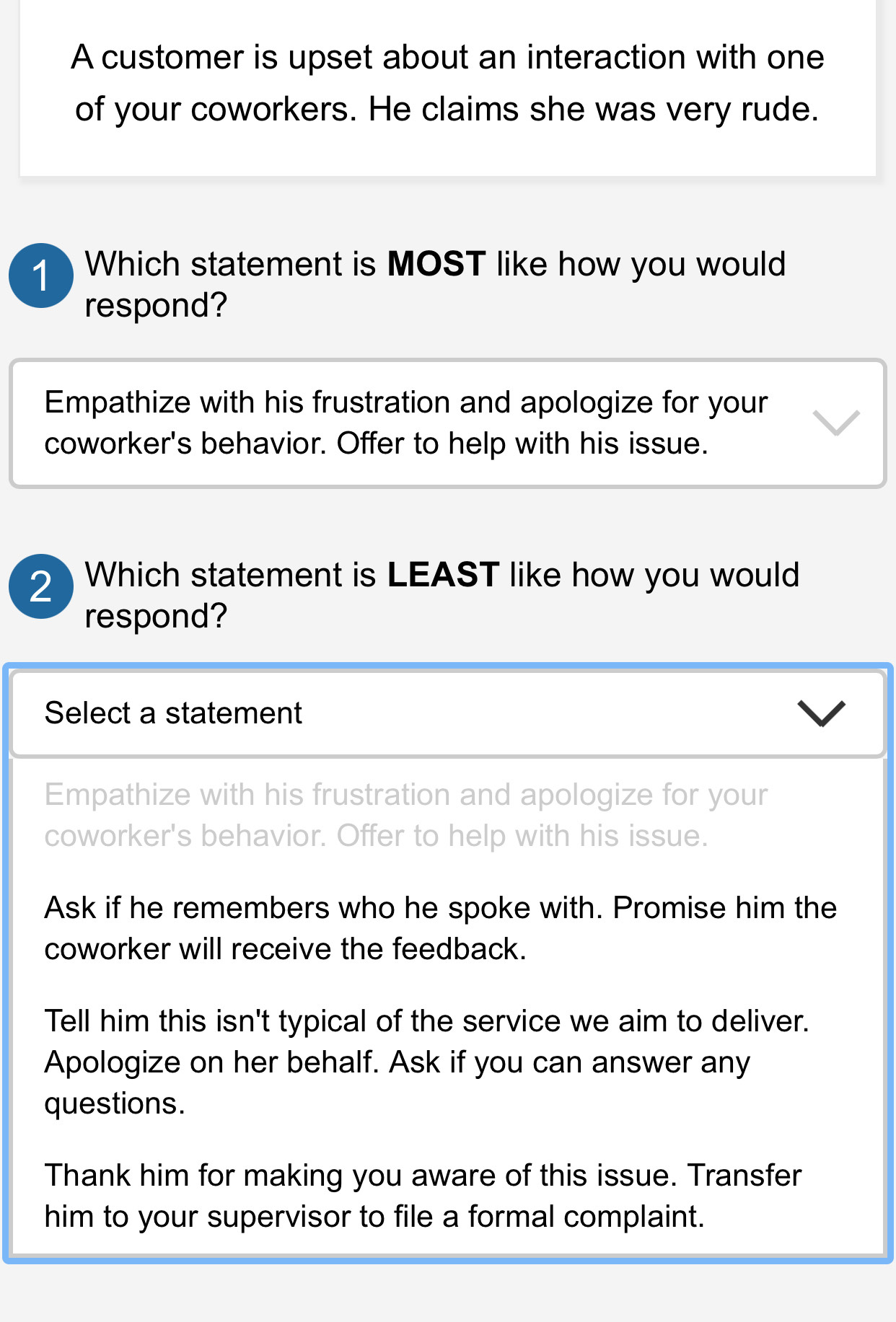 Solved: A customer is upset about an interaction with one of your ...