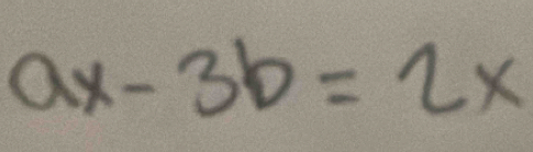 ax-3b=2x