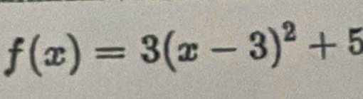 f(x)=3(x-3)^2+5