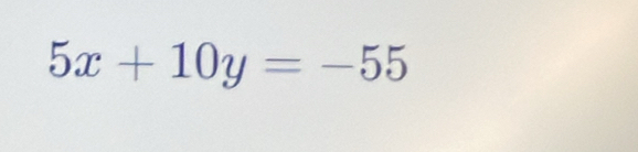 5x+10y=-55