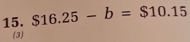 $16.25-b=$10.15
(3)