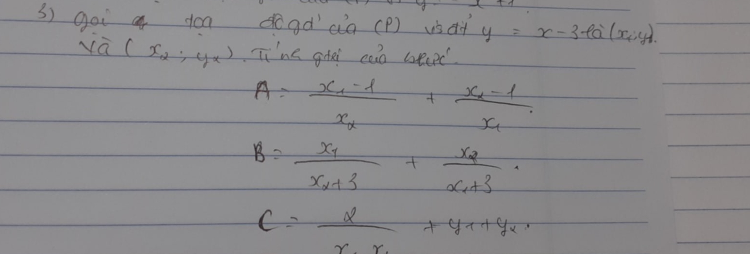 goi a doadoad´aa (P) vdt y=x-3ta(x_1,
v_Q(x_2,y_x) Tt'me ghei cao steed
A=frac x_1-1x_2+frac x_2-1x_1
B=frac x_1x_2+3+frac x_2x_1+3
c= alpha /x-x +y_x+y_x