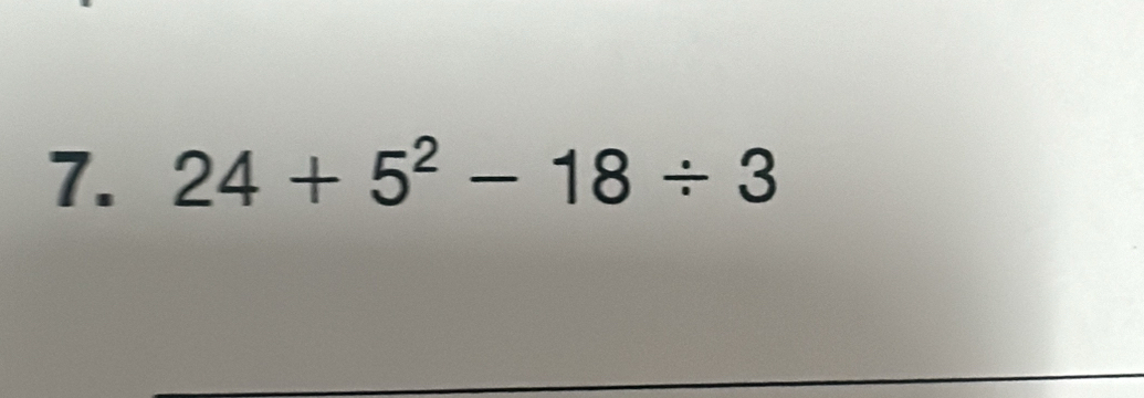 24+5^2-18/ 3