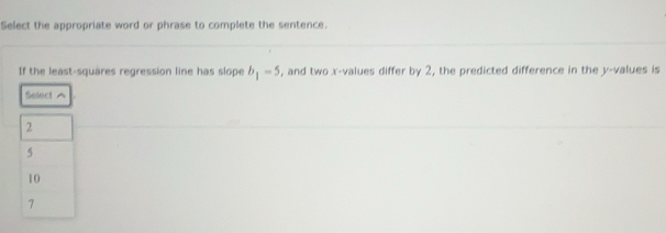 Solved: Select the appropriate word or phrase to complete the sentence ...