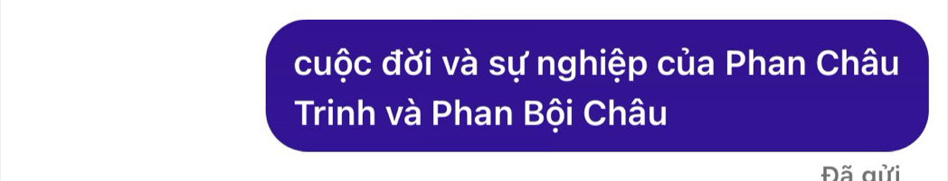 cuộc đời và sự nghiệp của Phan Châu 
Trinh và Phan Bội Châu 
Đã gửi