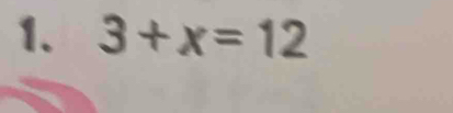 3+x=12