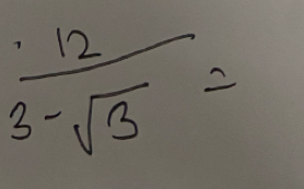  12/3-sqrt(3) =