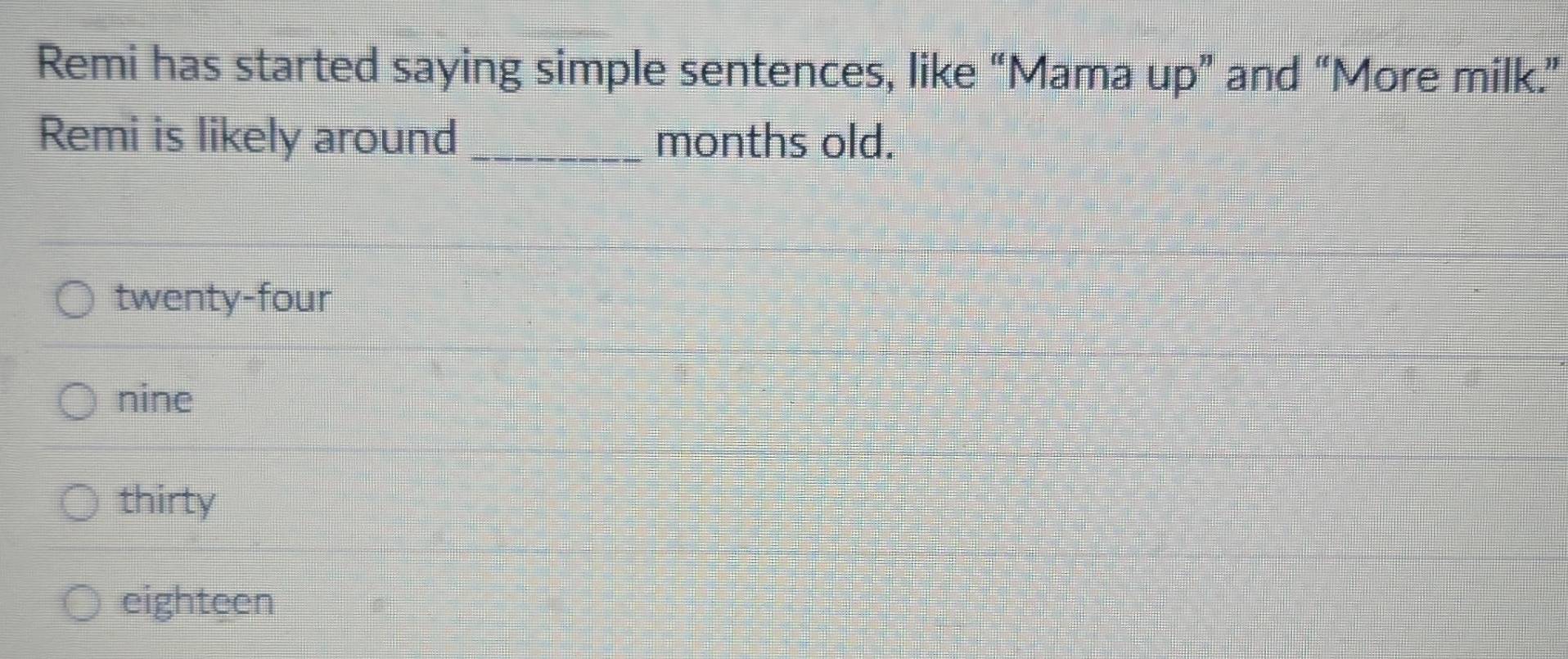 Solved: Remi has started saying simple sentences, like “Mama up” and ...