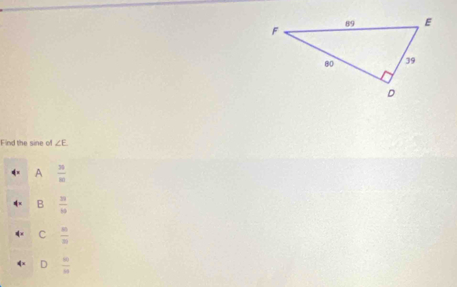 Find the sine of ∠ E
A  30/80 
B  39/60 
C  80/30 
D  50/50 