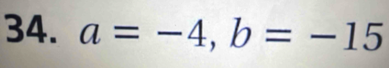 a=-4, b=-15