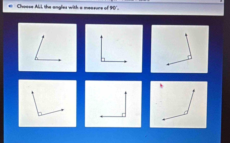 Choose ALL the angles with a measure of 90 '.