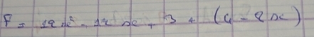 F=19x^2-12x+3(6-8x)