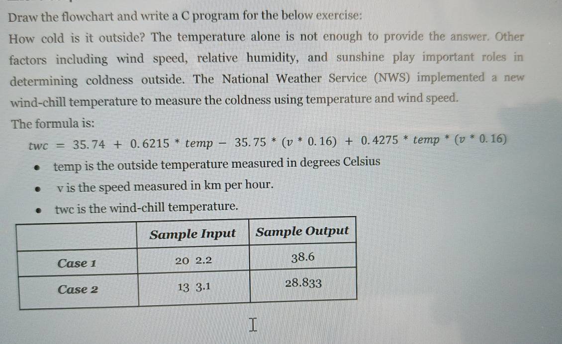 Solved: Draw the flowchart and write a C program for the below exercise ...