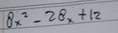 8x^2-28x+12